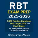 RBT Exam Prep 2025-2026: 1,000 Practice Questions, Full-Length Tests, and Study Guide for the Regist Audiobook