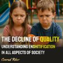 Cover of The Decline of Quality: Understanding Enshitification in All Aspects of Society