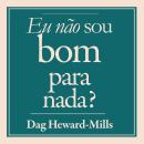 [Portuguese] - Eu Nao Sou Bom para Nada Audiobook