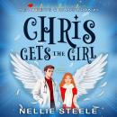 Chris Gets the Girl: A Sweet Paranormal Romance Audiobook