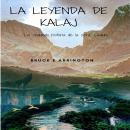 [Spanish] - La leyenda de Kalaj Audiobook