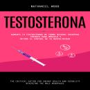 [Spanish] - Testosterona: Aumenta Tu Testosterona De Forma Natural Recupera Energía Gana Músculo Y R Audiobook