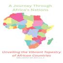 A Journey Through Africa's Nations: Unveiling the Vibrant Tapestry of African Countries Audiobook