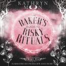 The Baker's Guide to Risky Rituals Audiobook