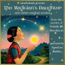 The Magician's Daughter: and other magical stories Audiobook