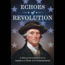 Echoes of Revolution: A Detailed Chronicle of America's Fight for Independence Audiobook