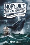 Moby-Dick for Mini Mariners: A Whale Adventure for Brave Little Explorers Audiobook
