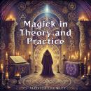 Cover of Magick in Theory and Practice