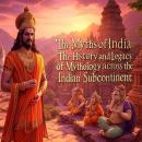 The Myths of India: The History and Legacy of Mythology across the Indian Subcontinent Audiobook