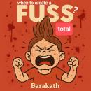 When to create a fuss? TOTAL Audiobook