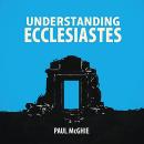 Understanding Ecclesiastes: The Wisdom of Letting Go Audiobook