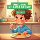 The Land of Lost Syrup Audiobook
