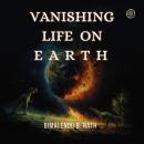 Vanishing Life on Earth Audiobook