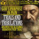 God’s Purpose in Pain - How Trials and Tribulations are essential?: Discover the Blessings Hidden in Audiobook
