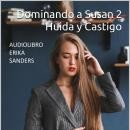 [Spanish] - Dominando a Susan 2. Huida y Castigo: Dominando a Susan 2 Vol. 5 Audiobook