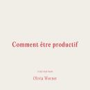 [French] - Comment être productif Audiobook
