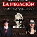 [Spanish] - 9º Síntoma La NEGACIÓN: Mentiras que MATAN: Temas espirituales Audiobook