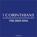 The Bible Deep Dive: 1 Corinthians Audiobook