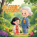 My Family, My Home: A Japanese Story Audiobook