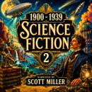 1900 - 1939 Science Fiction 2 - 13 Classic Science Fiction Short Stories from 1900 to 1939 Audiobook