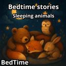 Bedtime stories: Sleeping animals Audiobook