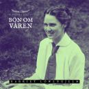 [Swedish] - Bön om våren: Klassiska Dikter Audiobook