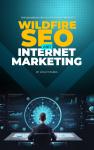 The Business Spotlight Show Presents: Wildfire SEO and Internet Marketing Audiobook