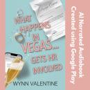 What Happens in Vegas… Gets HR Involved: A Fake Marriage Rom-Com with HR Nightmares Audiobook