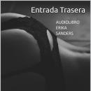 [Spanish] - Entrada Trasera: Colección Tabú Erótico Vol. 12 Audiobook