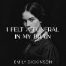 I felt a Funeral, in my Brain Audiobook