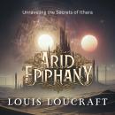 Arid Epiphany: Unraveling the Secrets of Ithara Audiobook