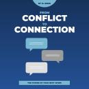 From Conflict To Connection: The Power of Your Next Word Audiobook