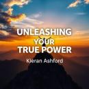 Unleashing Your True Power: 'Unlock your potential! Dive into transformative audio lessons that empo Audiobook