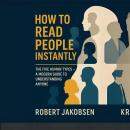 How to Read People Instantly: The Five Human Types – A Modern Guide to Understanding Anyone Audiobook