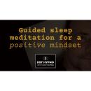 Guided sleep meditation for a positive mindset - A guided meditation - DST Hypno with Stu Newman Audiobook