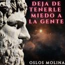 [Spanish] - Deja de tenerle miedo a la gente: Psicologia Para Sanar Audiobook