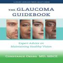 The Glaucoma Guidebook: Expert Advice on Maintaining Healthy Vision Audiobook