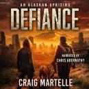 Defiance: An Alaskan Uprising Audiobook