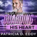 Guarding His Heart Audiobook