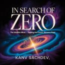 In Search of Zero: The Akashic Mind — Tapping the Cosmic Memory Field Audiobook