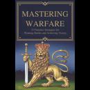 Mastering Warfare: 33 Timeless Strategies for Winning Battles and Achieving Victory Audiobook
