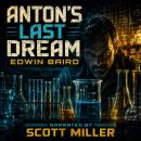 Anton's Last Dream: In the Silence of the Lab, Madness Was Born Audiobook
