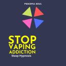 Stop Vaping Addiction Sleep Hypnosis Audiobook
