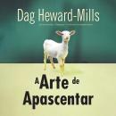 [Portuguese] - A Arte de Apascentar Audiobook