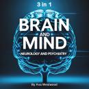 Brain and Mind: Neurology and Psychiatry (3 in 1) Audiobook