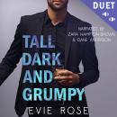Tall, Dark, and Grumpy: a spicy grumpy / sunshine fake dating mafia romcom Audiobook