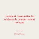[French] - Comment reconnaître les schémas de comportement toxiques Audiobook
