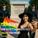 Man Down: How Society Engineers Male Failure for Profit Audiobook