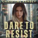 Dare to Resist: Parallel World Book One Audiobook