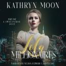 Lola and the Millionaires: Part One Audiobook